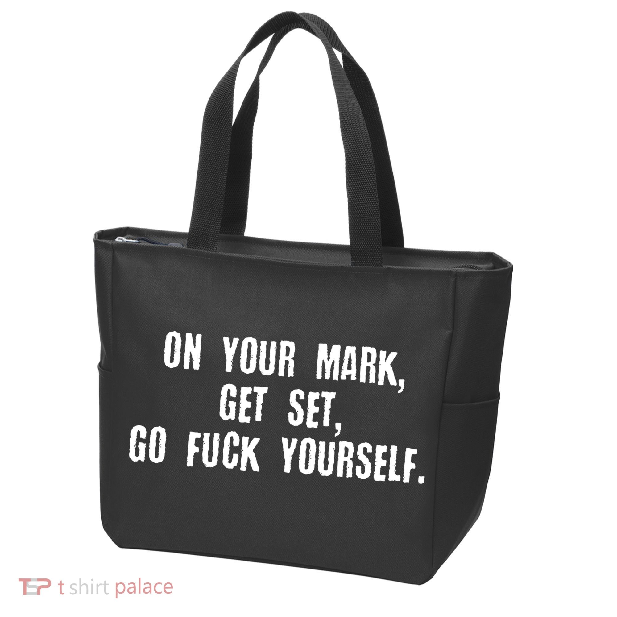 On Your Mark Get Set Go F Yourself Tote Bag