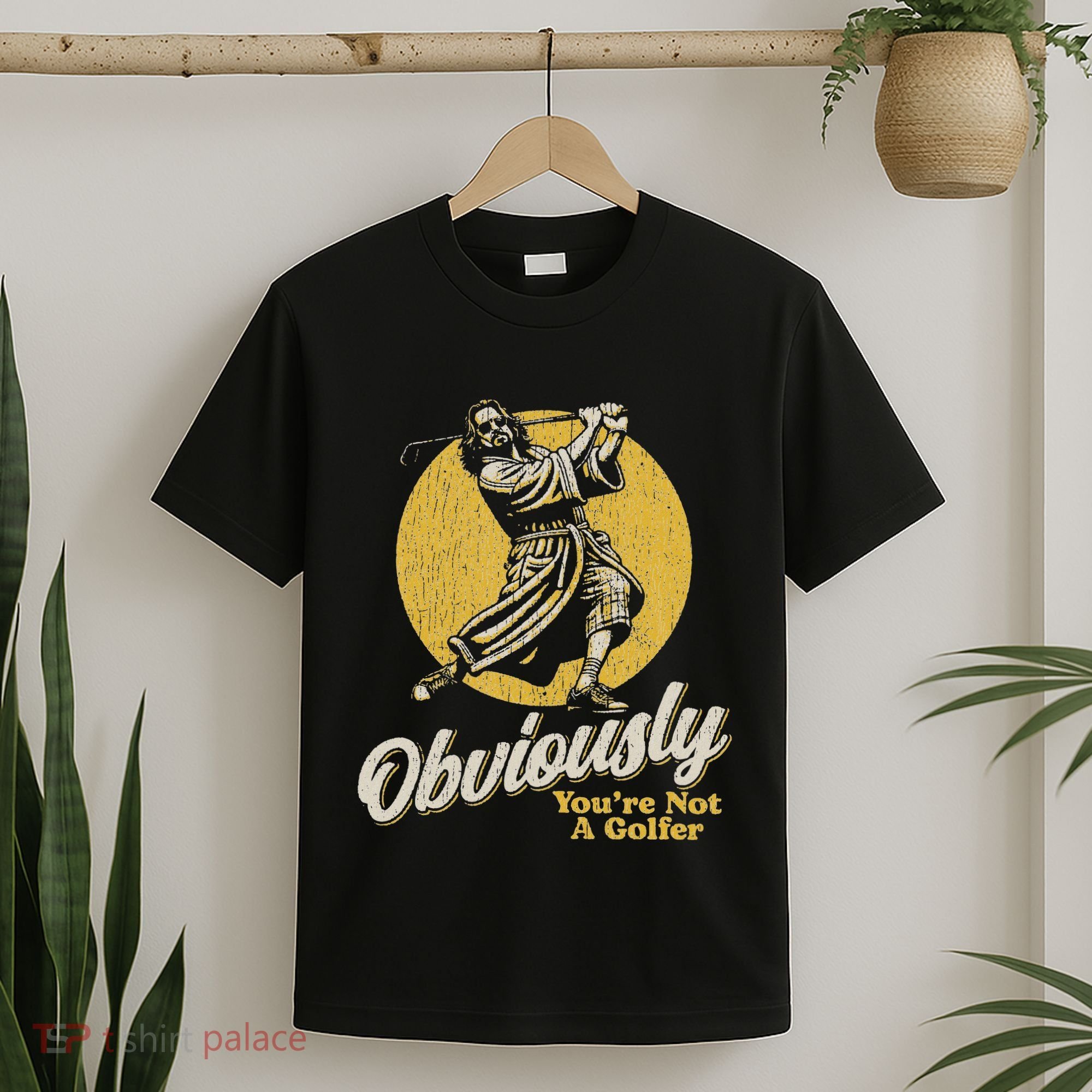 Obviously YouRe Not A Golfer Funny Dude Retro T-Shirt