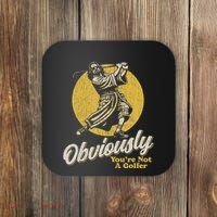 Obviously YouRe Not A Golfer Funny Dude Retro Coaster thumb 0