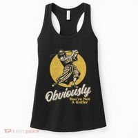 Obviously YouRe Not A Golfer Funny Dude Retro Women's Tank Top thumb 0