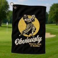 Obviously YouRe Not A Golfer Funny Dude Retro Golf Towel thumb 1