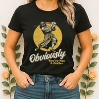 Obviously YouRe Not A Golfer Funny Dude Retro Women's T-Shirt thumb 2