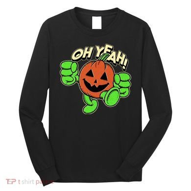 Oh Yeah! Pumpkin Man Long Sleeve Shirt
