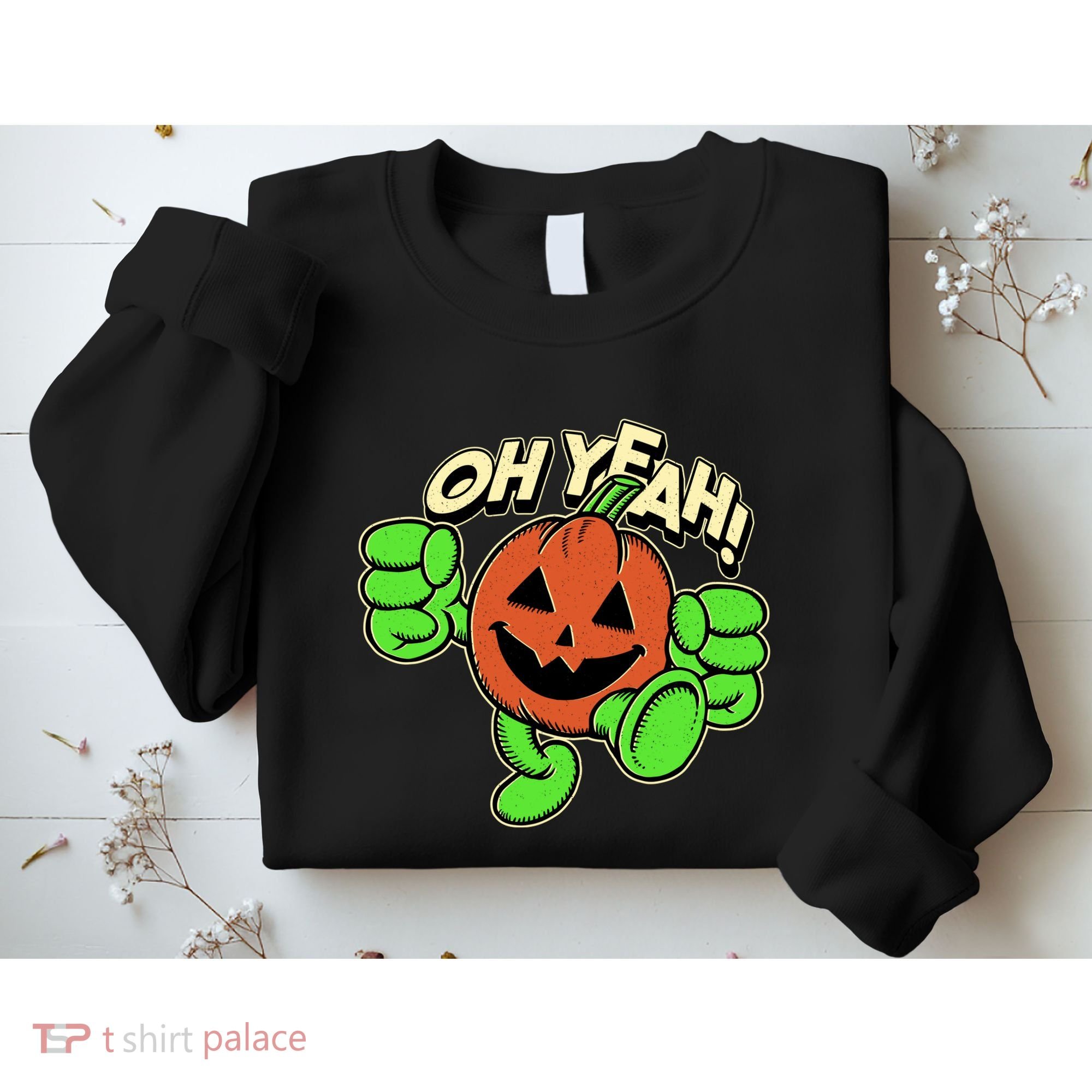 Oh Yeah! Pumpkin Man Sweatshirt