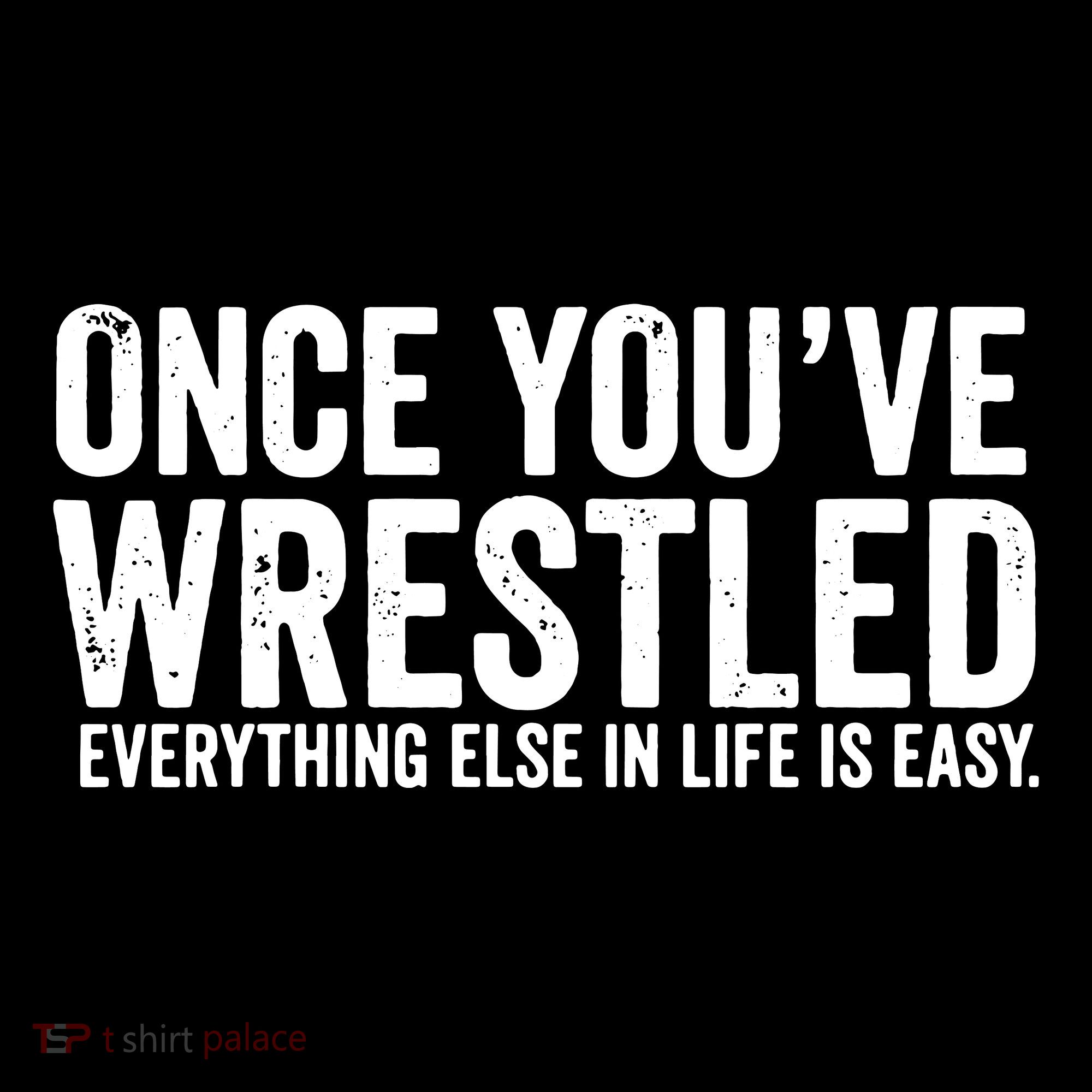 Once You Wrestle Coaster