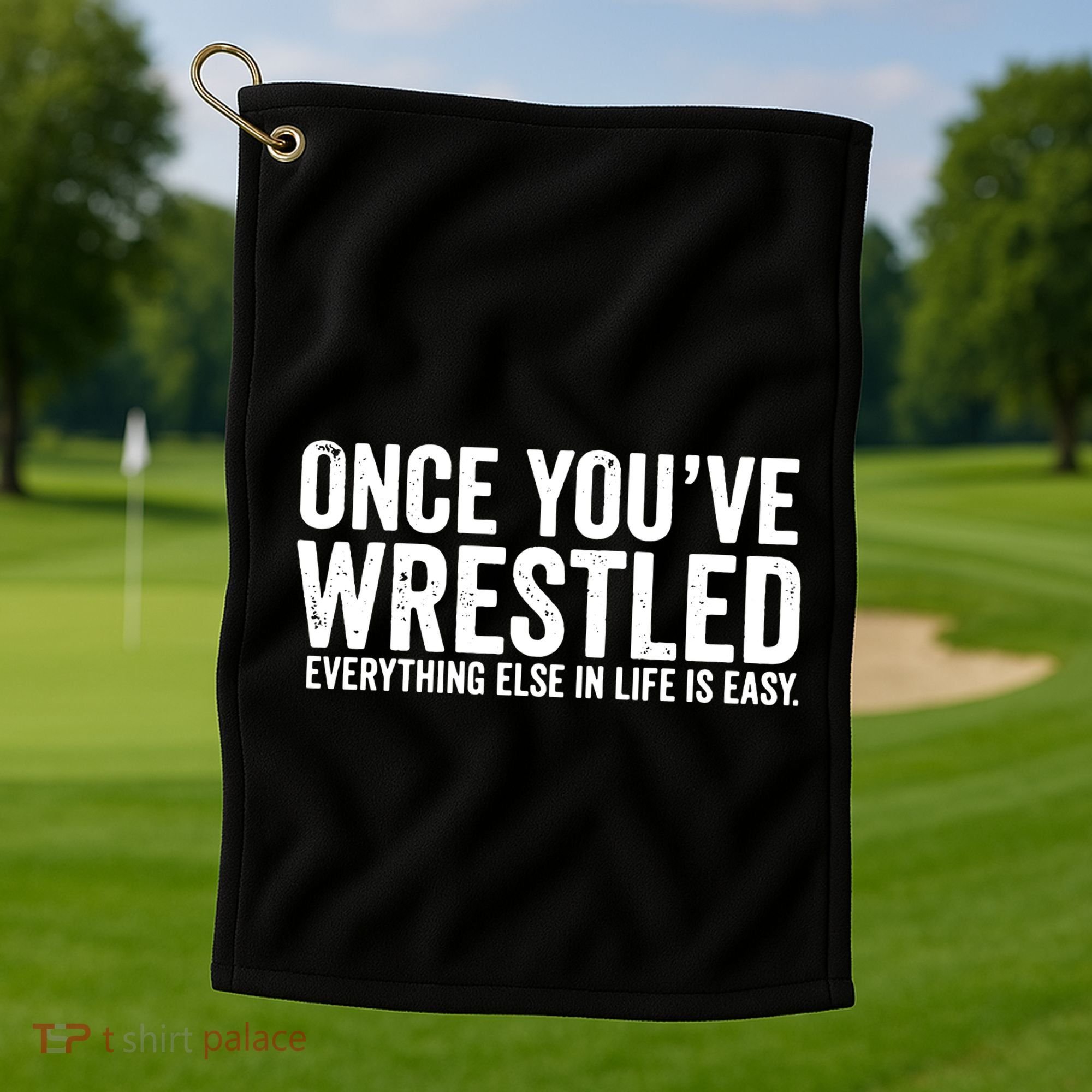 Once You Wrestle Golf Towel