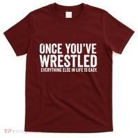 Once You Wrestle T-Shirt thumb 0