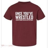 Once You Wrestle Toddler T-Shirt thumb 0