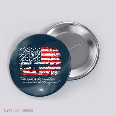 Patriotic 1789 American Flag 2nd Amendment Gun Rights AR15 Button