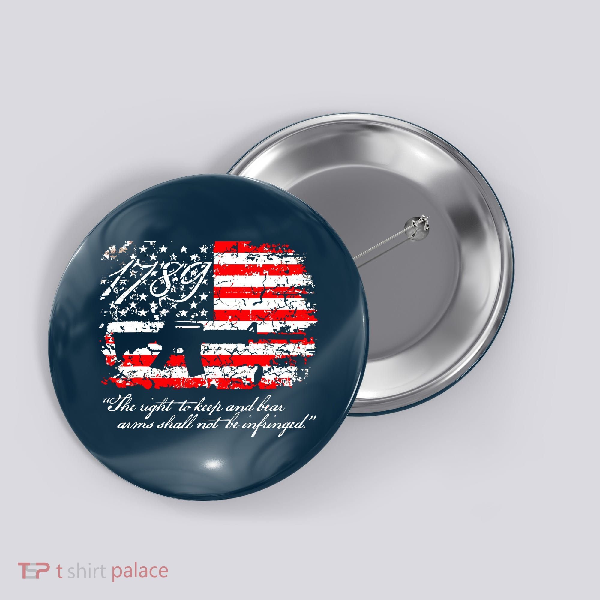 Patriotic 1789 American Flag 2nd Amendment Gun Rights AR15 Button