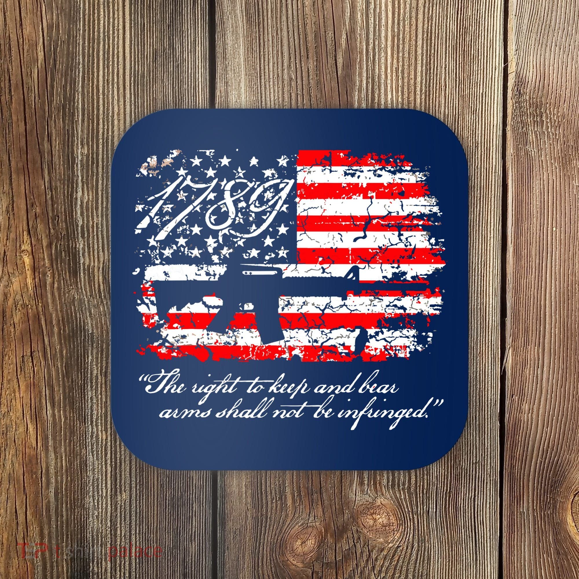 Patriotic 1789 American Flag 2nd Amendment Gun Rights AR15 Coaster