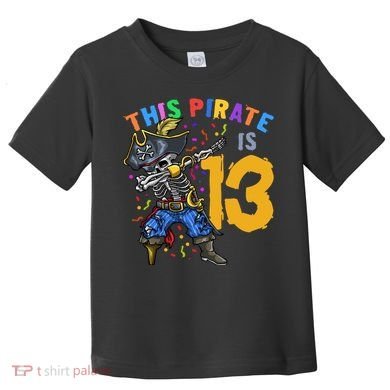 Pirate 13th Birthday Toddler T-Shirt