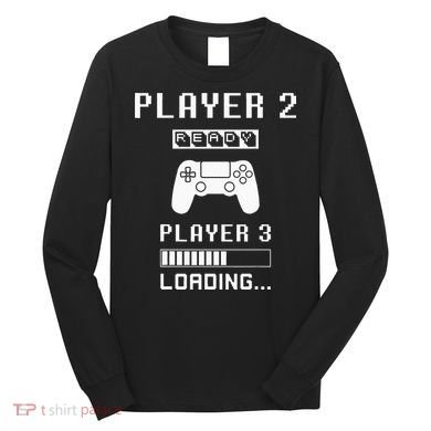Player 1 Player 2 ready player 3 loading... pregnancy ps Long Sleeve Shirt