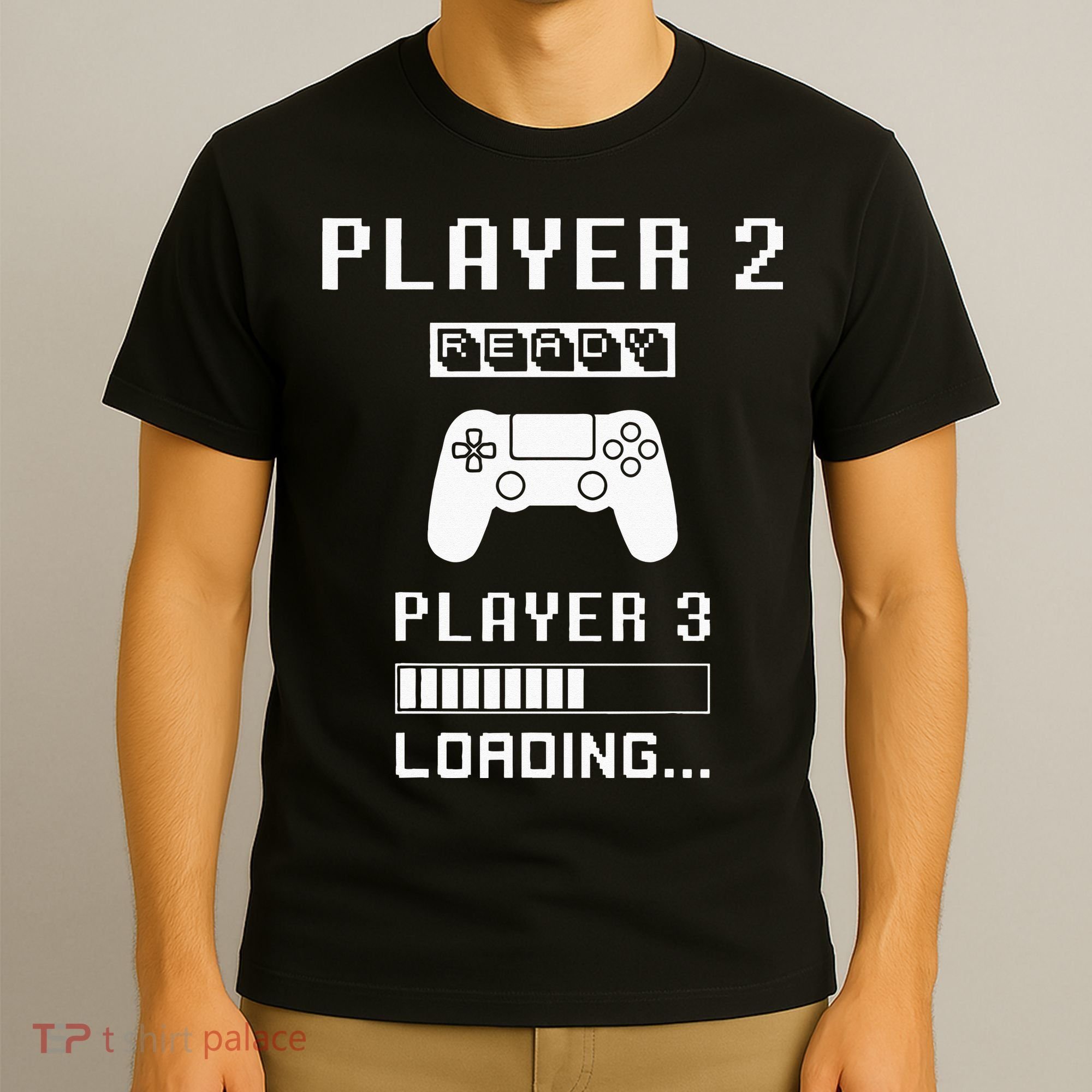 Player 1 Player 2 ready player 3 loading... pregnancy ps T-Shirt