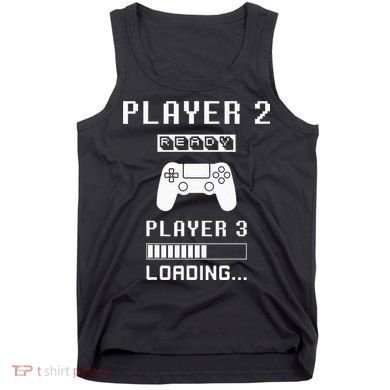 Player 1 Player 2 ready player 3 loading... pregnancy ps Tank Top