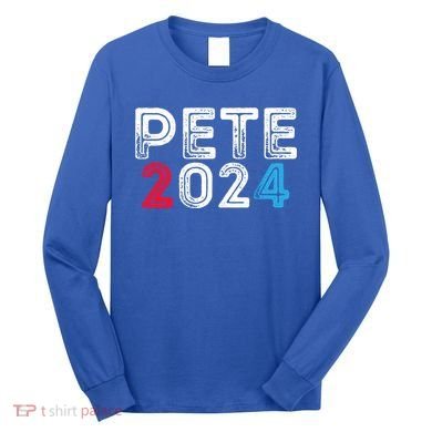 Pete 2024 Gift Pete For President Buttigieg Vote Gift Long Sleeve Shirt