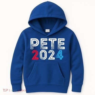 Pete 2024 Gift Pete For President Buttigieg Vote Gift Kids Hoodie