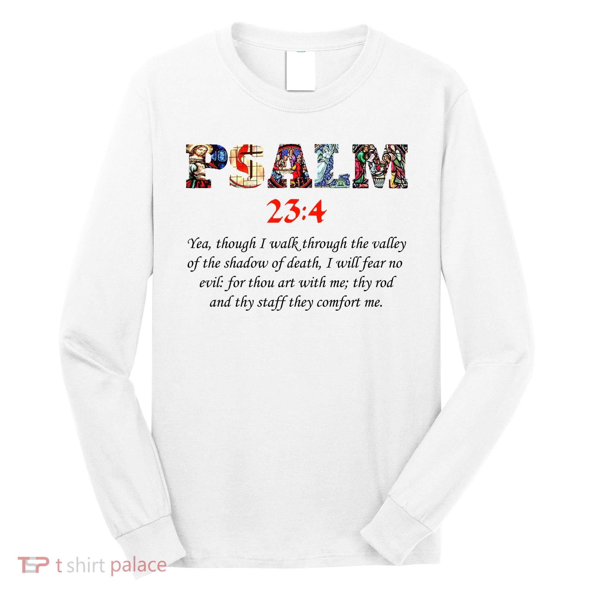 PSALM 23:4 Christin Bible Quote Long Sleeve Shirt