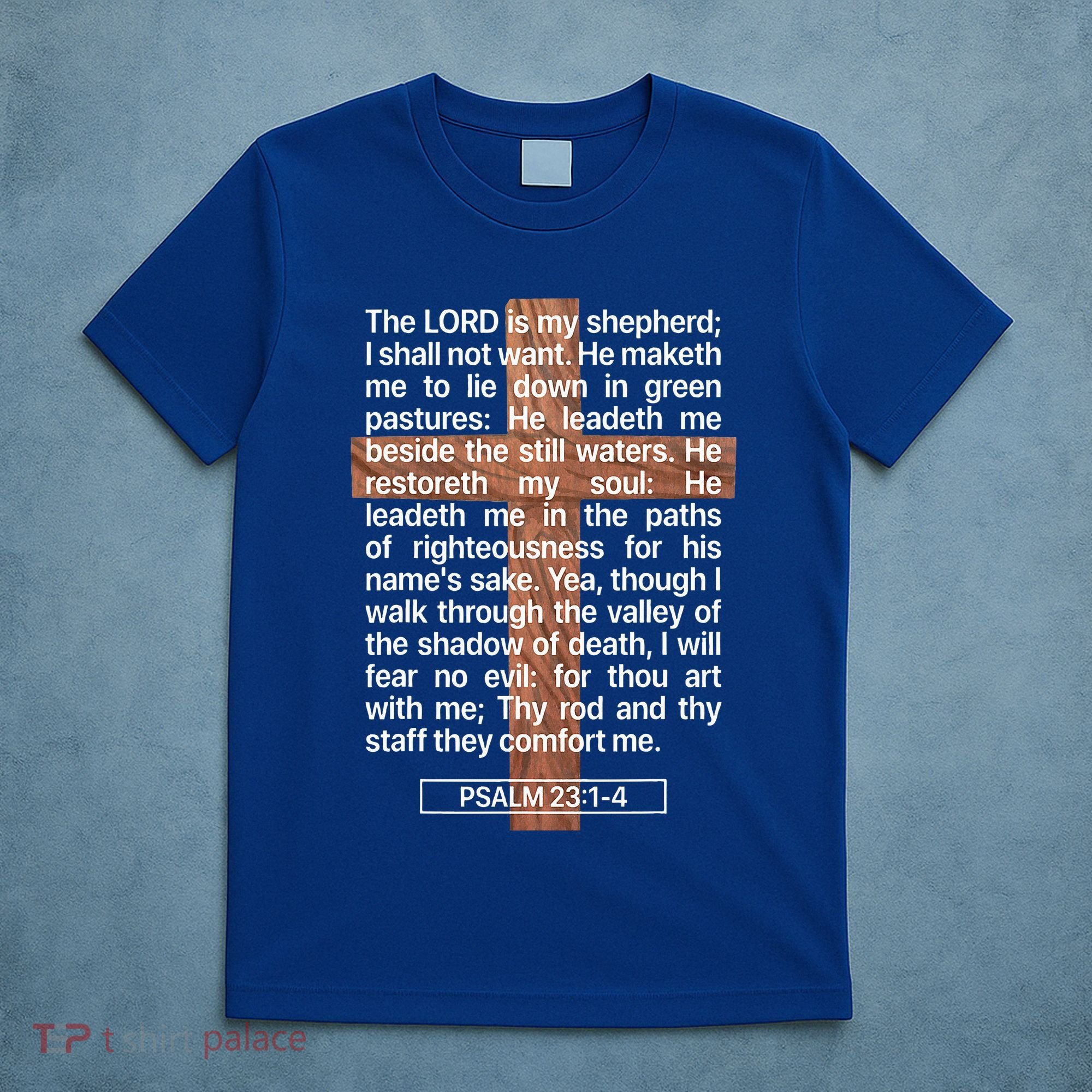 Psalm 23 The Book Of Psalms 2314 The Lord Is My Shepherd T-Shirt
