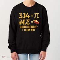 Pi 3 14 = Pie Coincidence I Think Not Math Pun Women's Sweatshirt thumb 0