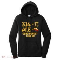 Pi 3 14 = Pie Coincidence I Think Not Math Pun Women's Hoodie thumb 0