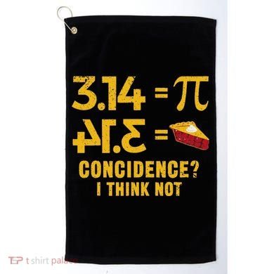 Pi 3 14 = Pie Coincidence I Think Not Math Pun Golf Towel