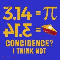 Pi 3 14 = Pie Coincidence I Think Not Math Pun T-Shirt thumb 7