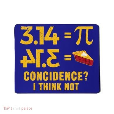 Pi 3 14 = Pie Coincidence I Think Not Math Pun Mousepad