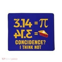 Pi 3 14 = Pie Coincidence I Think Not Math Pun Mousepad thumb 0