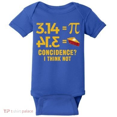 Pi 3 14 = Pie Coincidence I Think Not Math Pun Baby Bodysuit