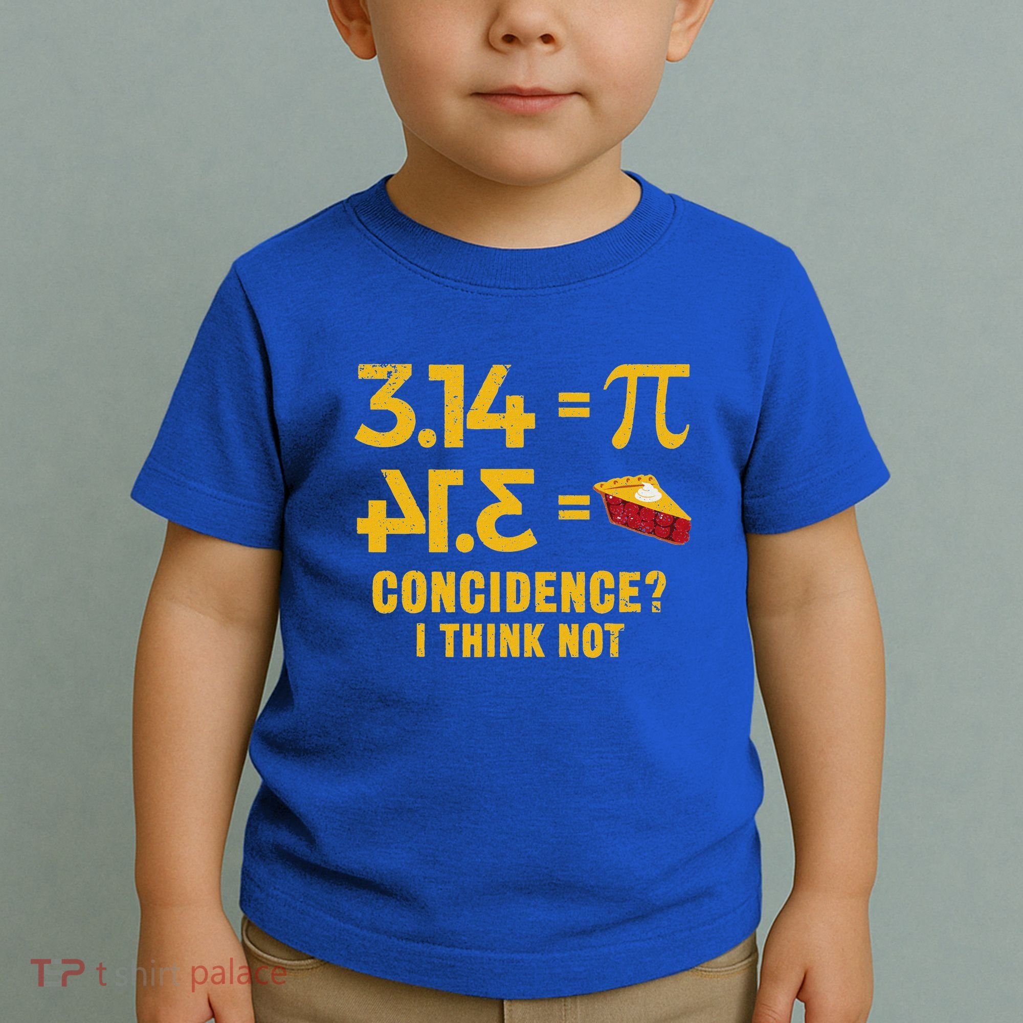 Pi 3 14 = Pie Coincidence I Think Not Math Pun Toddler T-Shirt