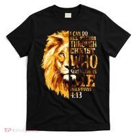 Philippians 4 13 I Can Do All Things Through Christ Who Strengthens Me Lion T-Shirt thumb 0