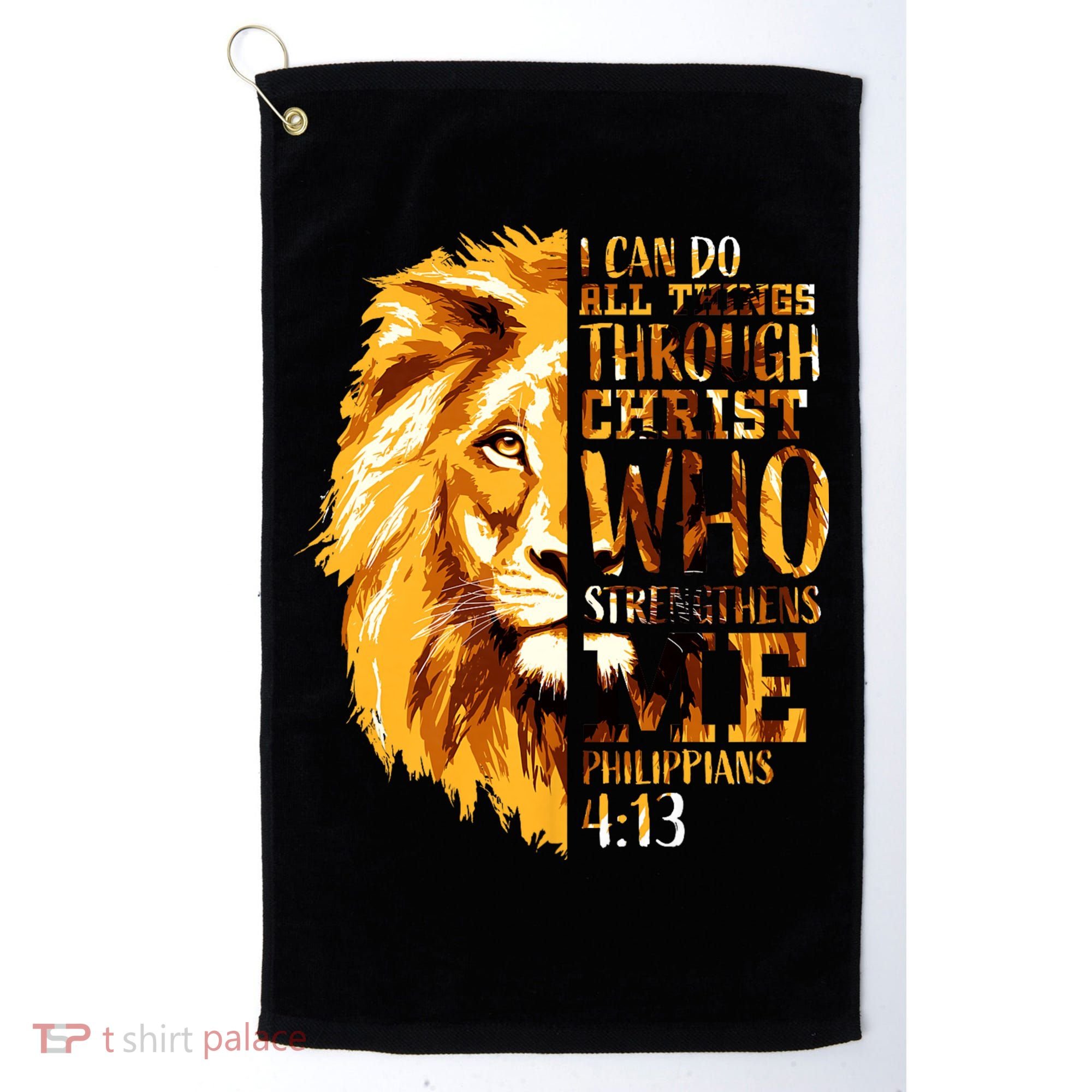 Philippians 4 13 I Can Do All Things Through Christ Who Strengthens Me Lion Golf Towel