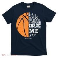Philippians 4 13 I Can Do All Things Christian Basketball T-Shirt thumb 0
