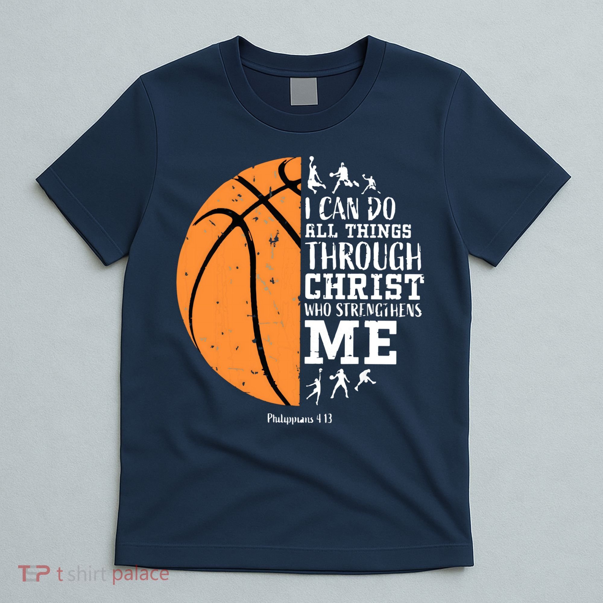 Philippians 4 13 I Can Do All Things Christian Basketball T-Shirt