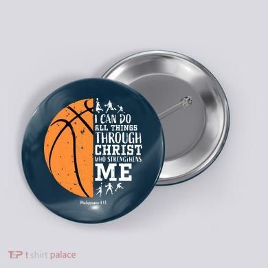 Philippians 4 13 I Can Do All Things Christian Basketball Button