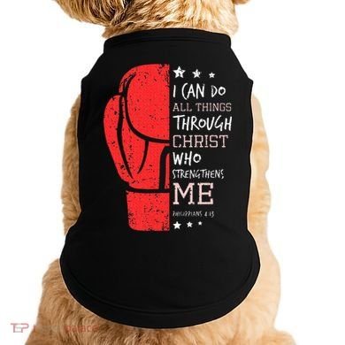 Philippians 4 13 I Can Do All Things Christian Boxing Doggie Tank