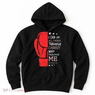 Philippians 4 13 I Can Do All Things Christian Boxing Hoodie