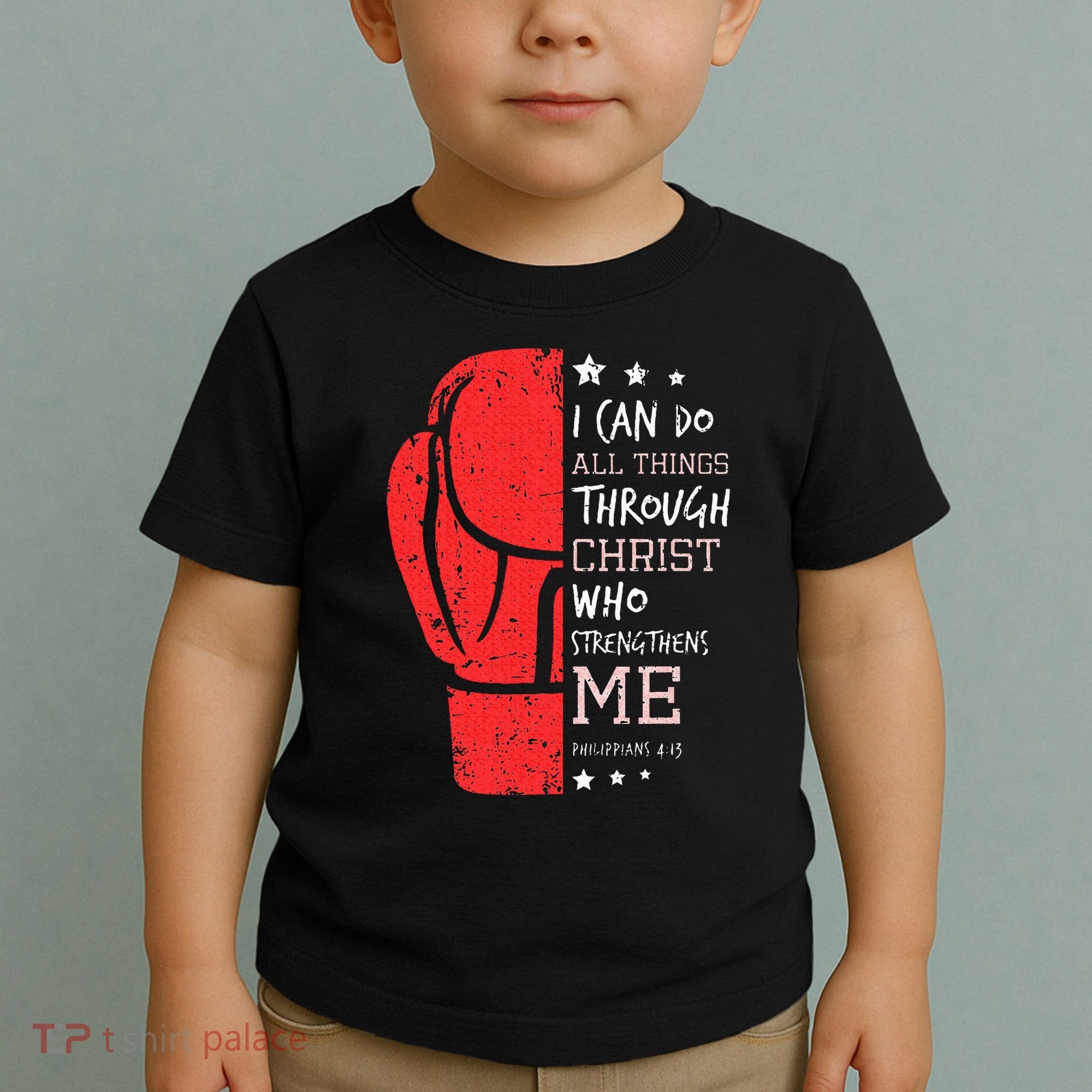 Philippians 4 13 I Can Do All Things Christian Boxing Toddler T-Shirt