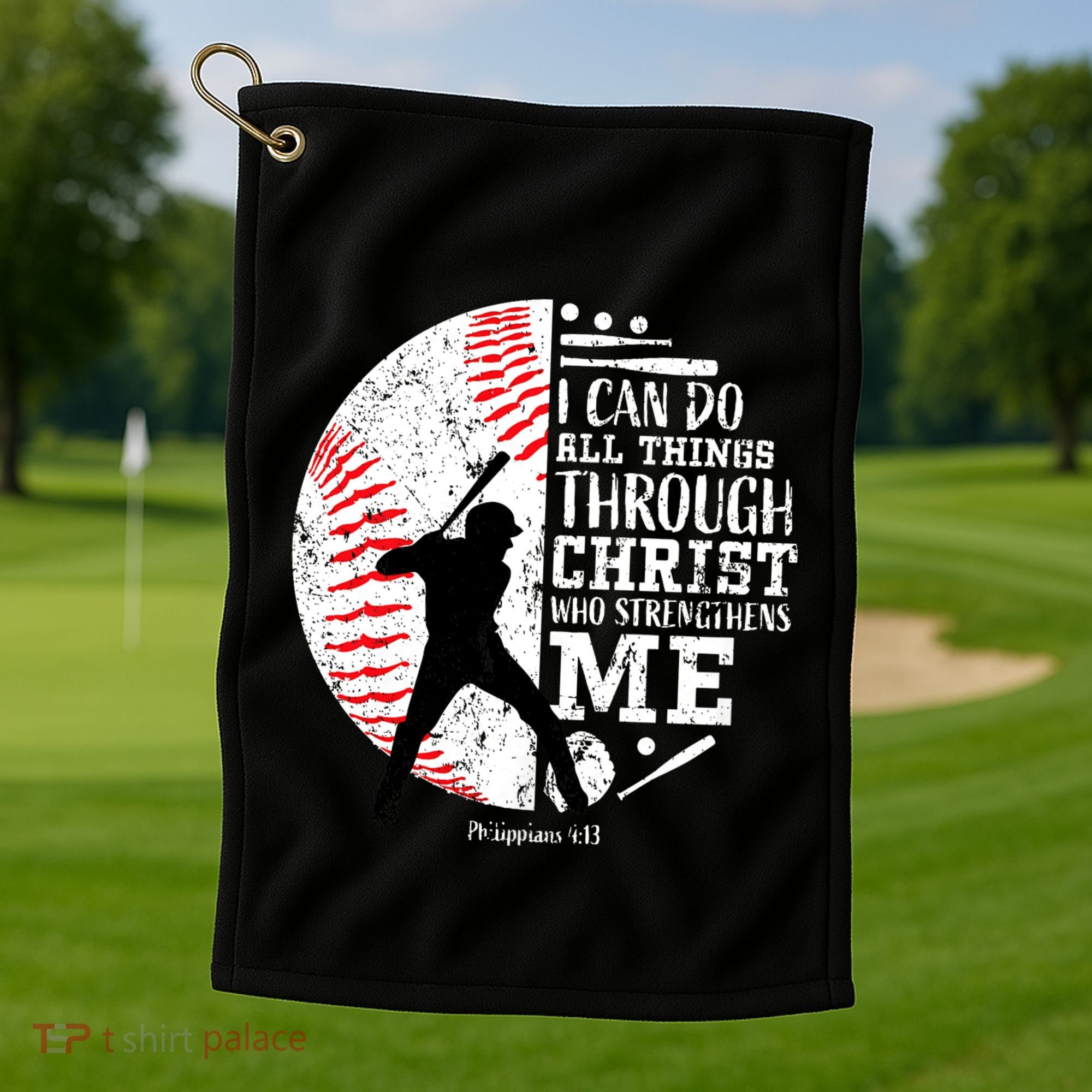 Philippians 4 13 I Can Do All Things Through Christ Who Strengthens Me Baseball Golf Towel