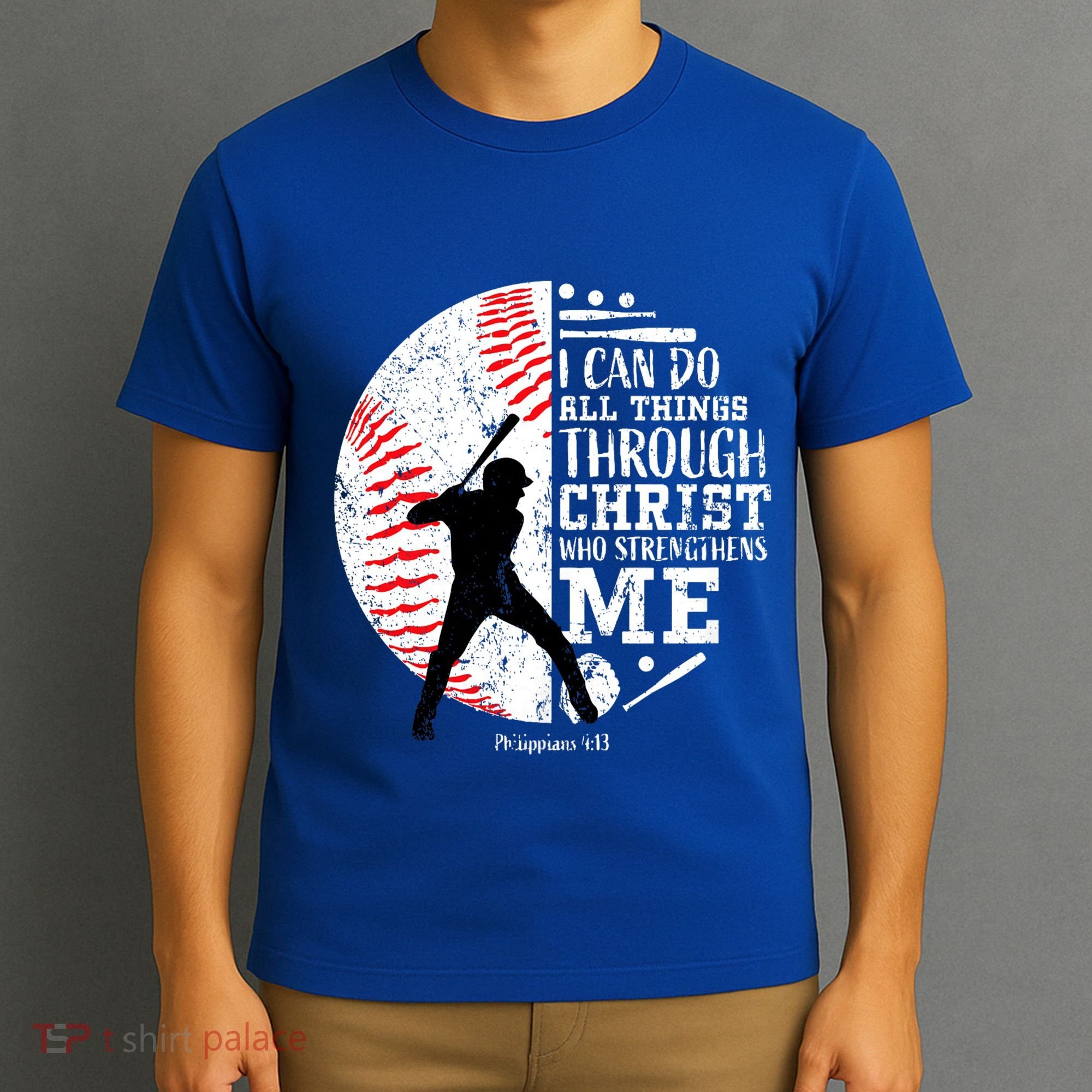 Philippians 4 13 I Can Do All Things Through Christ Who Strengthens Me Baseball T-Shirt