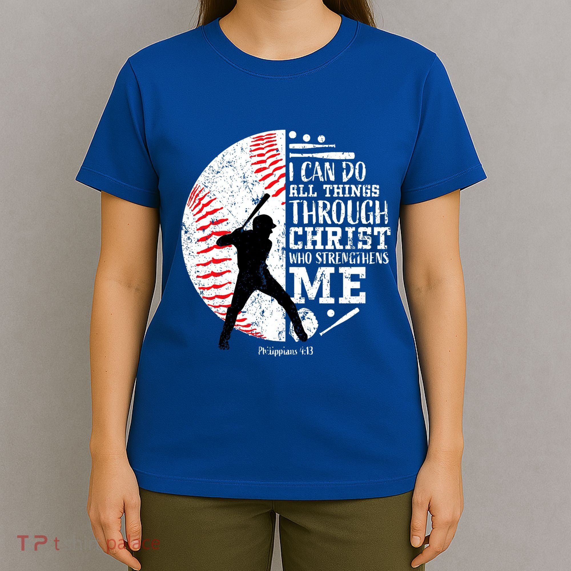 Philippians 4 13 I Can Do All Things Through Christ Who Strengthens Me Baseball T-Shirt