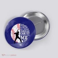 Philippians 4 13 I Can Do All Things Through Christ Who Strengthens Me Baseball Button thumb 0
