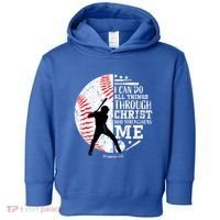 Philippians 4 13 I Can Do All Things Through Christ Who Strengthens Me Baseball Toddler Hoodie thumb 0