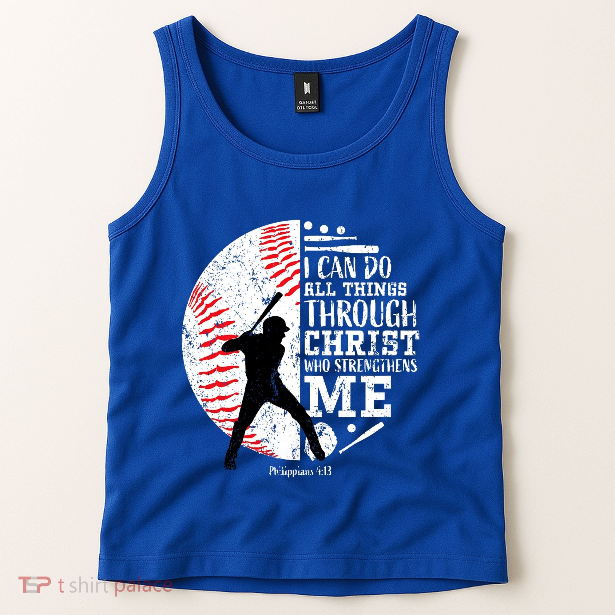 Philippians 4 13 I Can Do All Things Through Christ Who Strengthens Me Baseball Tank Top