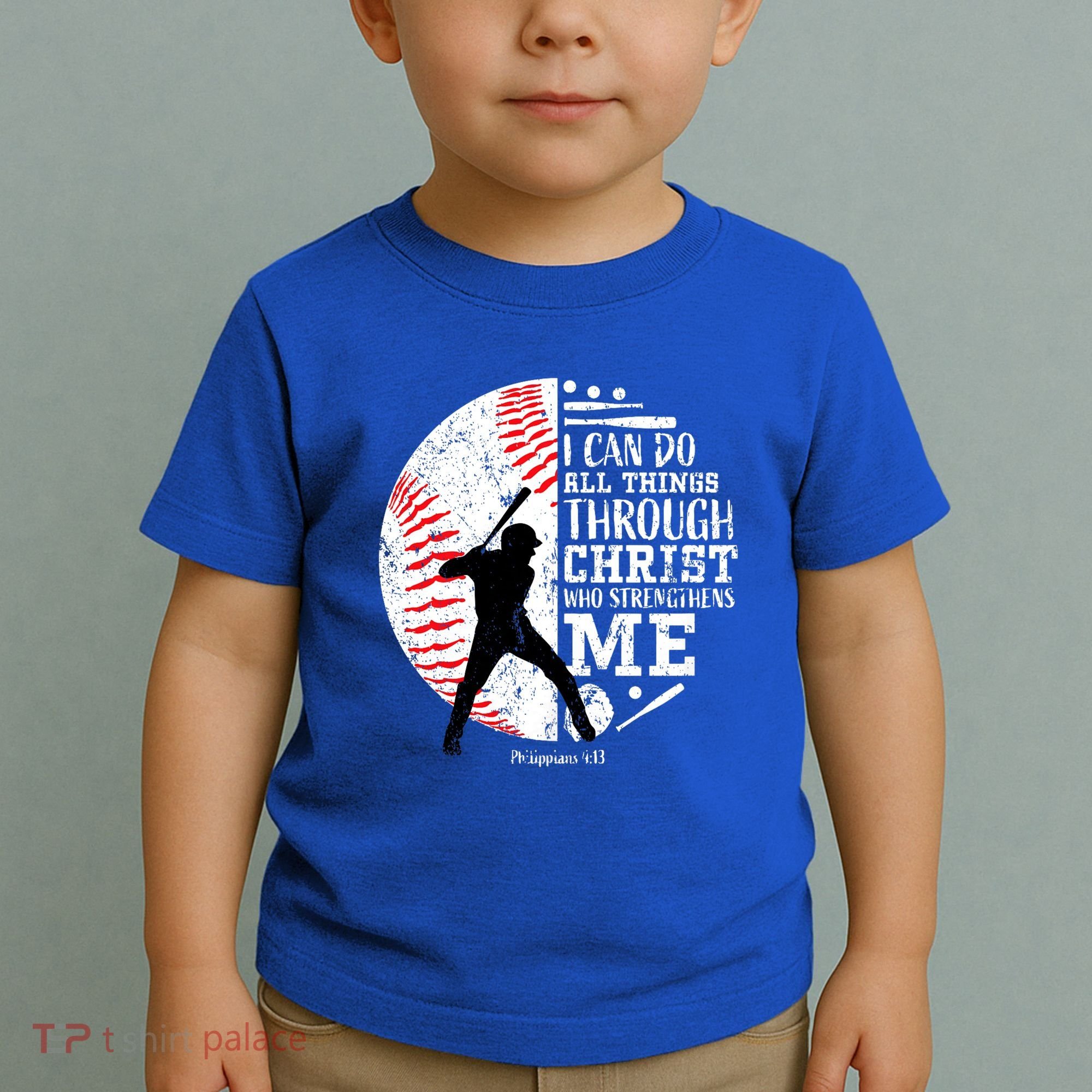 Philippians 4 13 I Can Do All Things Through Christ Who Strengthens Me Baseball Toddler T-Shirt