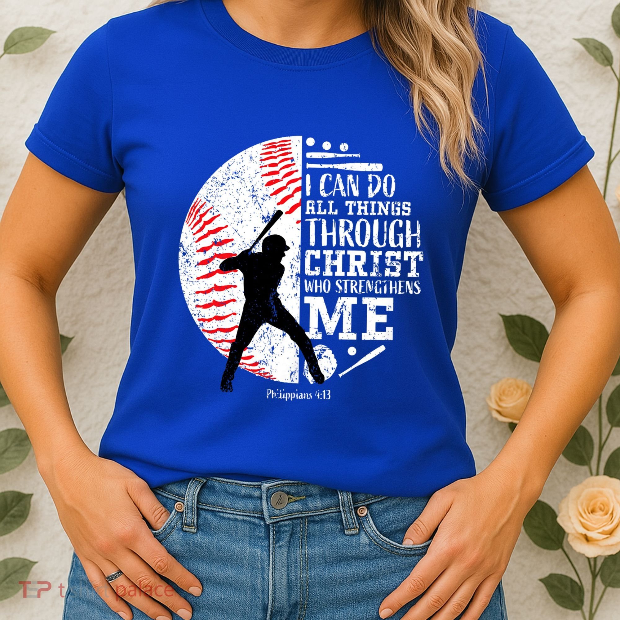 Philippians 4 13 I Can Do All Things Through Christ Who Strengthens Me Baseball Women's T-Shirt