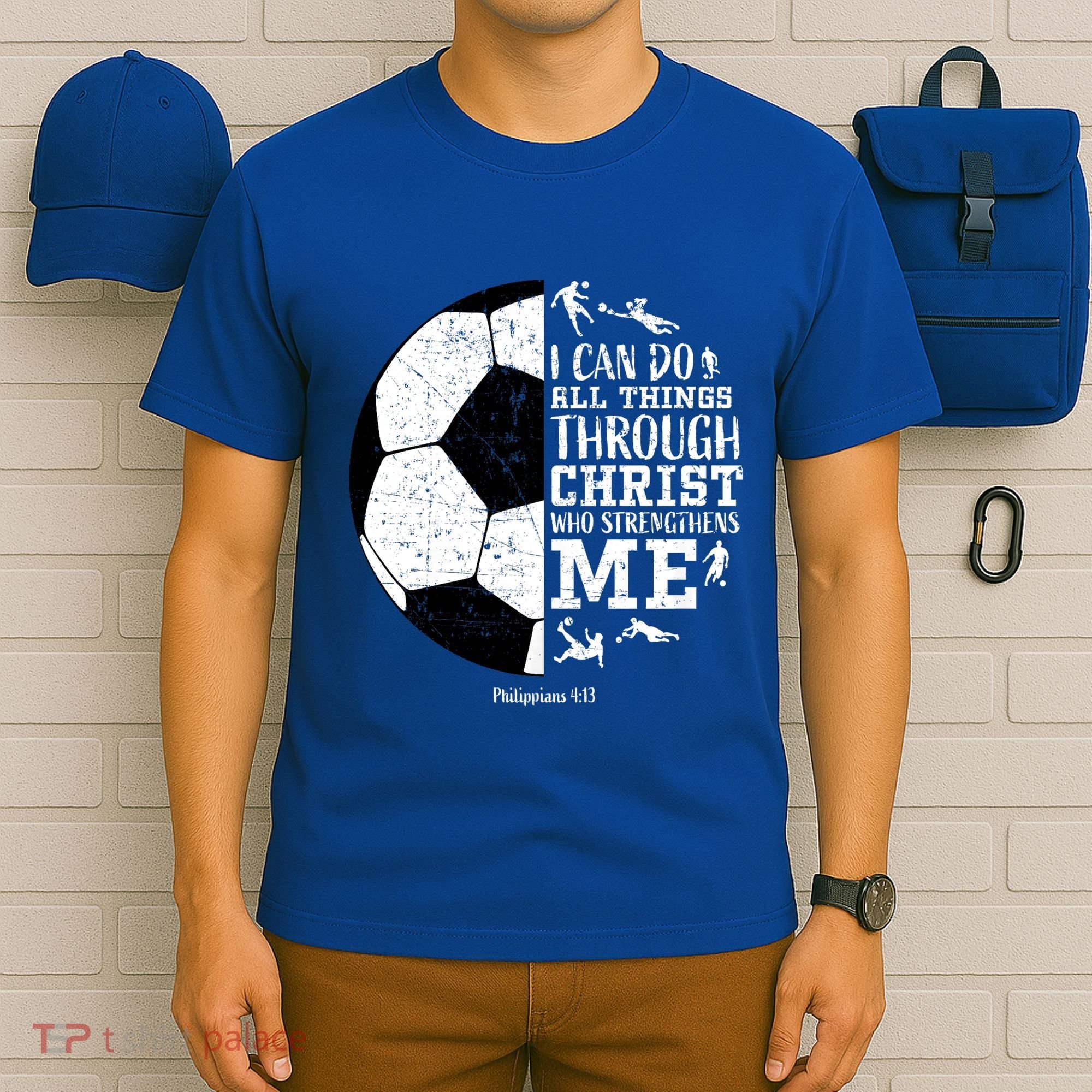 Philippians 4 13 I Can Do All Things Through Christ Who Strengthens Me Soccer T-Shirt