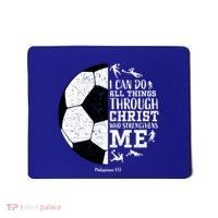 Philippians 4 13 I Can Do All Things Through Christ Who Strengthens Me Soccer Mousepad thumb 0