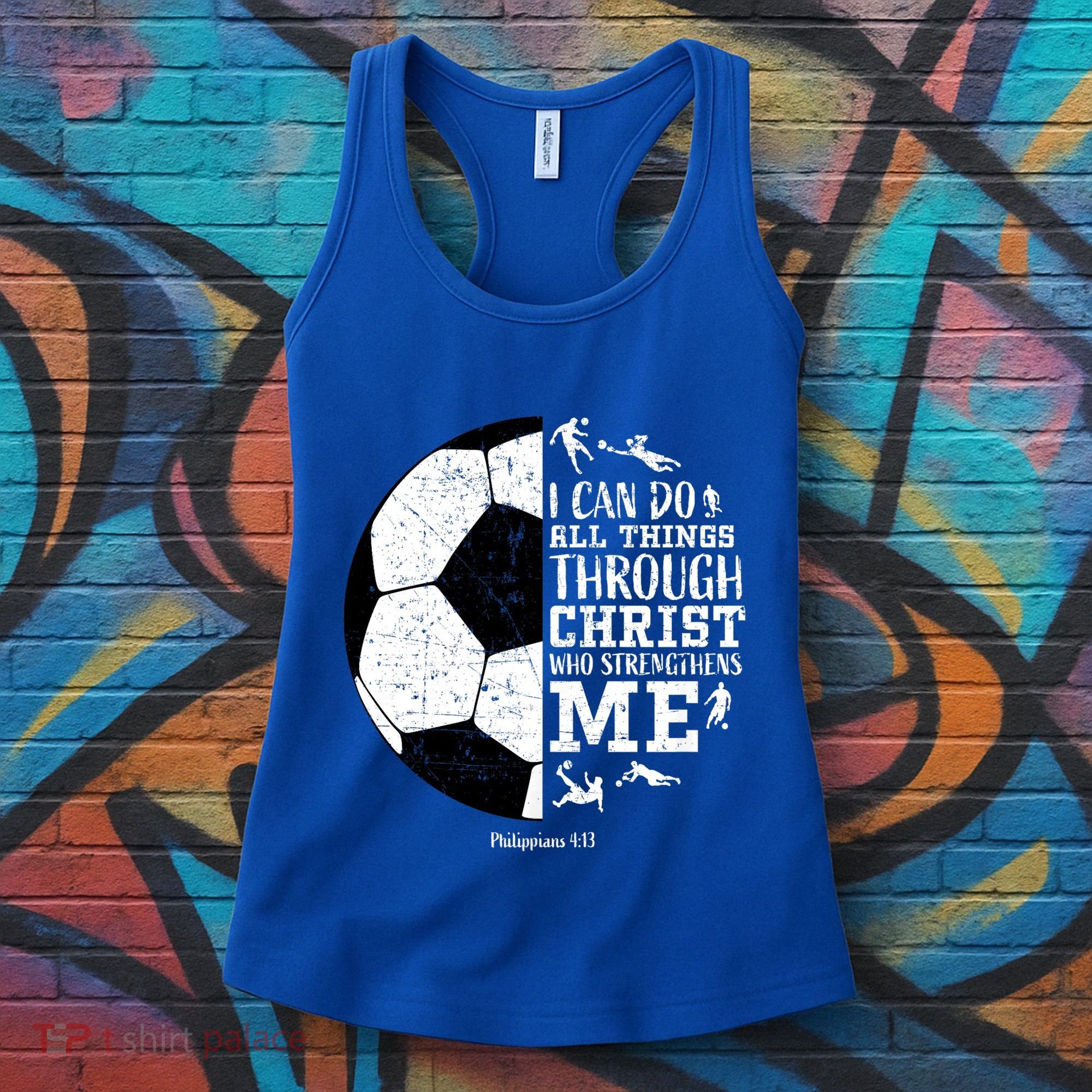Philippians 4 13 I Can Do All Things Through Christ Who Strengthens Me Soccer Women's Tank Top